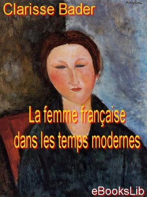 cover image of La femme française dans les temps modernes